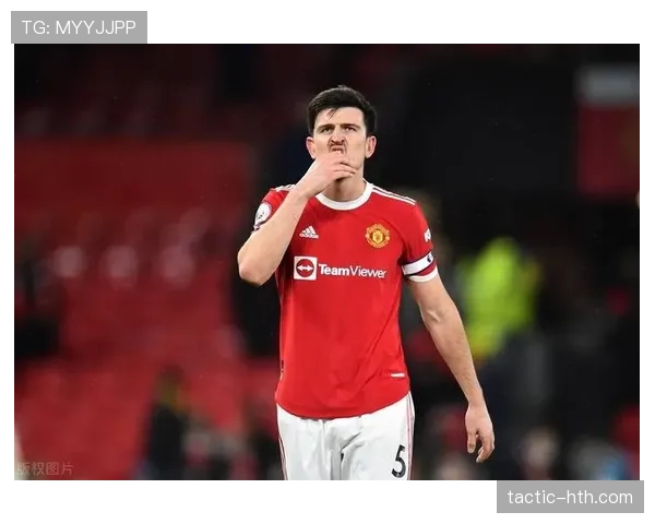 马奎尔展现惊人稳定性，顶级防线表现持续亮眼